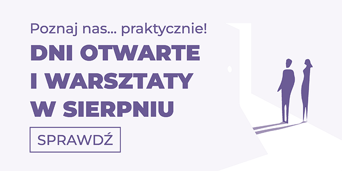 Warsztatowy sierpień w WSR/WSBMiR - Dni otwarte i otwarte warsztaty - poznaj nas praktycznie!